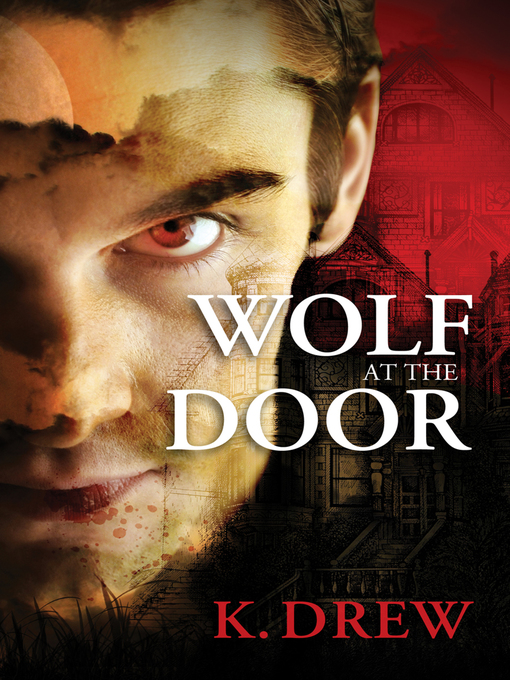 Title details for Wolf at the Door by K. Drew - Available